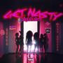 GET NASTY (Explicit)