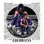 Colorless (feat. CharleyThaKyd)