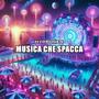 Musica Che Spacca (Explicit)