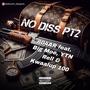 No diss pt2 (feat. Big Moe, YTN Rell & Kwaalup100) [Explicit]