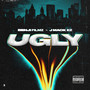 Ugly (Explicit)