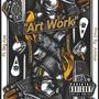 Art Work (Hard Earned) (feat. Big Ase) [Explicit]