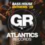 Bass House Anthems '19