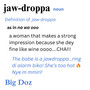 Jawdroppa