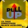 PULL UP (feat. LIL THUG & BLACK ACELORD) [Explicit]