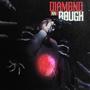 Diamond Inna Rough (Explicit)