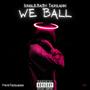 We Ball (Explicit)