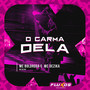 O Carma Dela (Explicit)