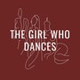 The Girl Who Dances