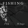 Fishing (feat. Tk Snipe) [Explicit]