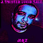 A Twisted Lucid Tale (Explicit)