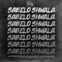 Sabelo Shwala (For The Real Ones) [Explicit]