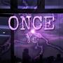 ONCE