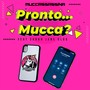 Pronto... Mucca? (feat. Sarah Jane Olog)