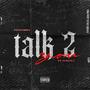 Talk 2 You (Explicit)