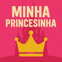 Minha Princesinha
