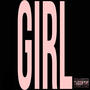 Girl (Explicit)