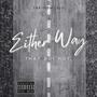 Either Way (Explicit)