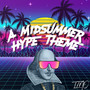 A Midsummer Hype Theme (Explicit)