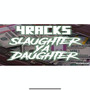 Slaughter Ya Daughter (Explicit)