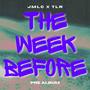 THE WEEK BEFORE (Pre-Album) [Explicit]