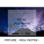 Nature ( Aou Remix )