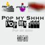 Pop My Shhh (feat. Hotboy Spiffy & Esco Vo) [Explicit]