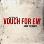 Vouch For Em' (Explicit)