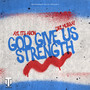 God Give Us Strength (feat. Dre Murray)