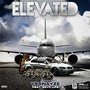 Elevated (feat. Snyp Life) [Explicit]