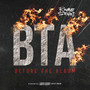 B.T.A (Before The Album) [Explicit]