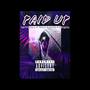 Paid Up (Explicit)