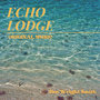 Echo Lodge (Explicit)