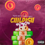 CHILDISH (Explicit)