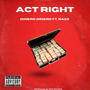 Act Right (feat. Razotha1st) [Explicit]