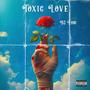 Toxic Love (EP) [Explicit]