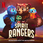 Spirit Rangers: Season 3 (Soundtrack from the Netflix Series)