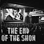 THE END OF THE SHOW