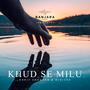 Khud Se Milu (feat. Ankit Chauhan)