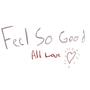 FEEL SO GOOD (ALL LOVE) (feat. COMMA) [Explicit]
