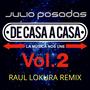 Julio Posadas - De casa a casa vol.2 (Raul Lokura Remix)