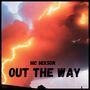 Out The Way (Explicit)