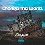 Change the World