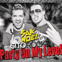 Party On My Level (feat.Sak Noel) [Remixes]