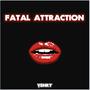 Fatal Attraction (feat. Syx Rvsh) [Explicit]