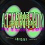 Attention (feat. GreenBeans) [Explicit]