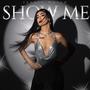 Show Me (Explicit)