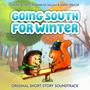 Going South For Winter (Original Short Story Soundtrack)