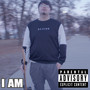 I Am (Explicit)