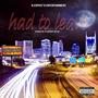 Had 2 Leave (Explicit)